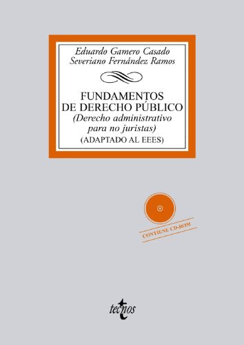Fundamentos de Derecho público: Derecho administrativo para no juristas. Adaptado al EEES. Contiene CD-ROM (Derecho - Biblioteca Universitaria De Editorial Tecnos)