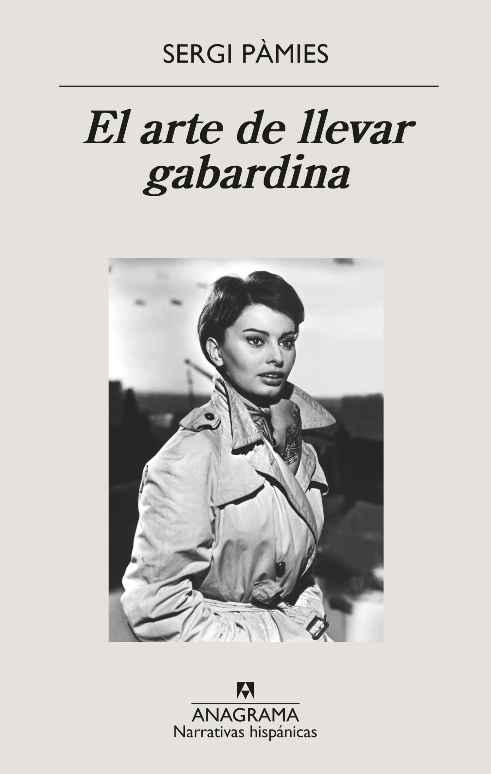 El arte de llevar gabardina: 626 (Narrativas hispánicas)