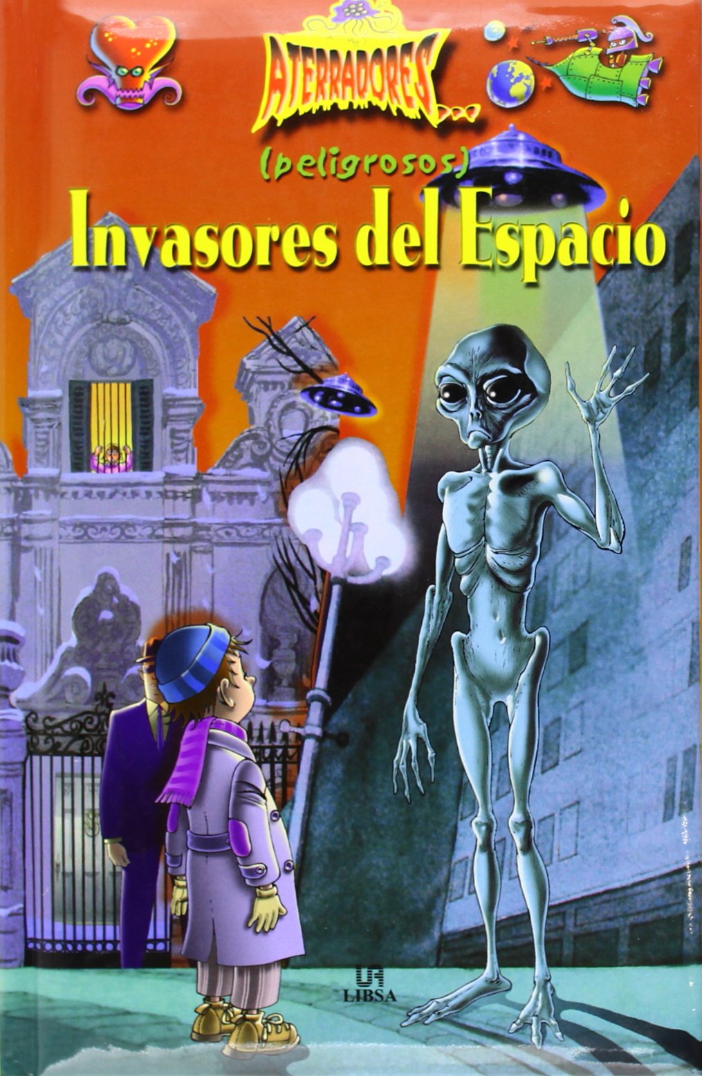 (Peligrosos) Invasores del Espacio (Aterradores)