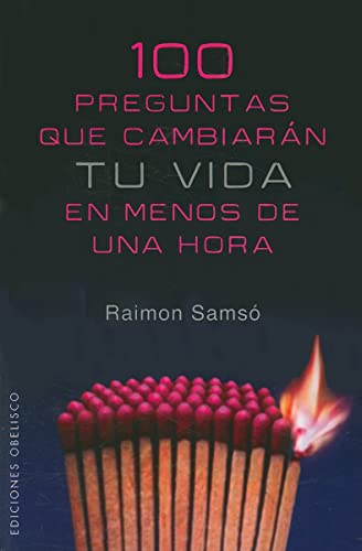 100 Preguntas que cambiaran tu vida: En menos de una hora (EXITO)