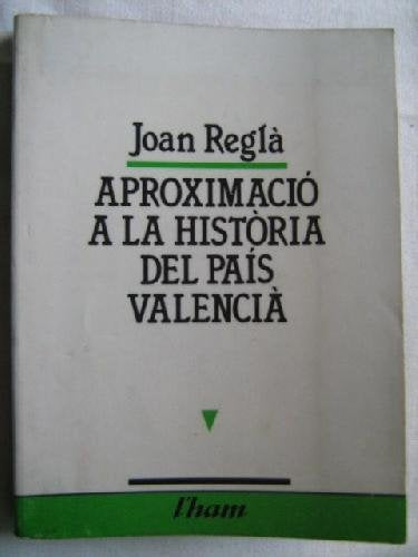 APROXIMACIO A LA HISTORIA DEL PAIS VALENCIA (SIN COLECCION)