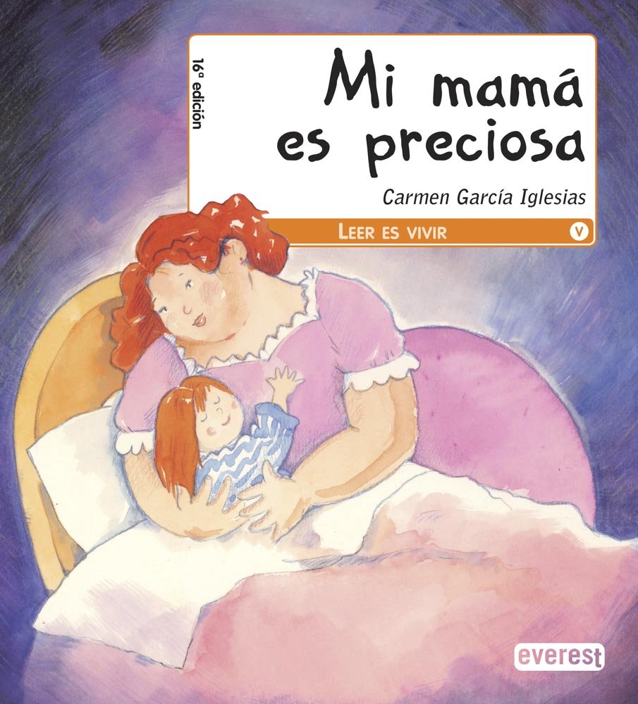 Mi mamá es preciosa (Leer es vivir)