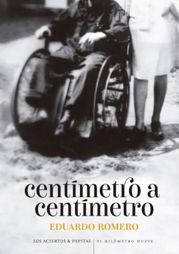 Centímetro a centímetro: 21 (El Kilómetro Nueve)