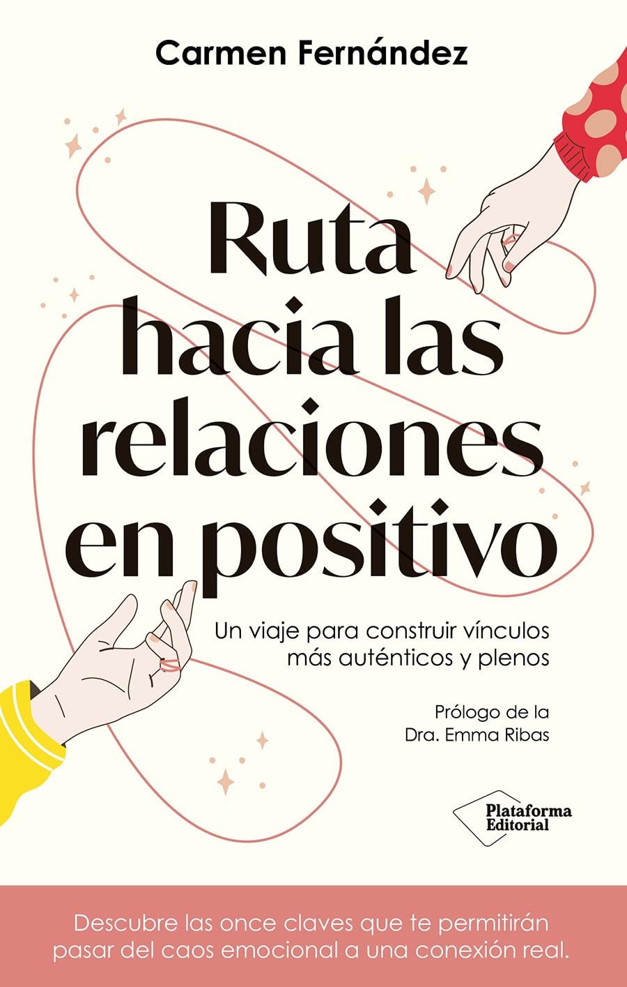 Ruta hacia las relaciones en positivo: Un viaje para construir vínculos más auténticos y plenos