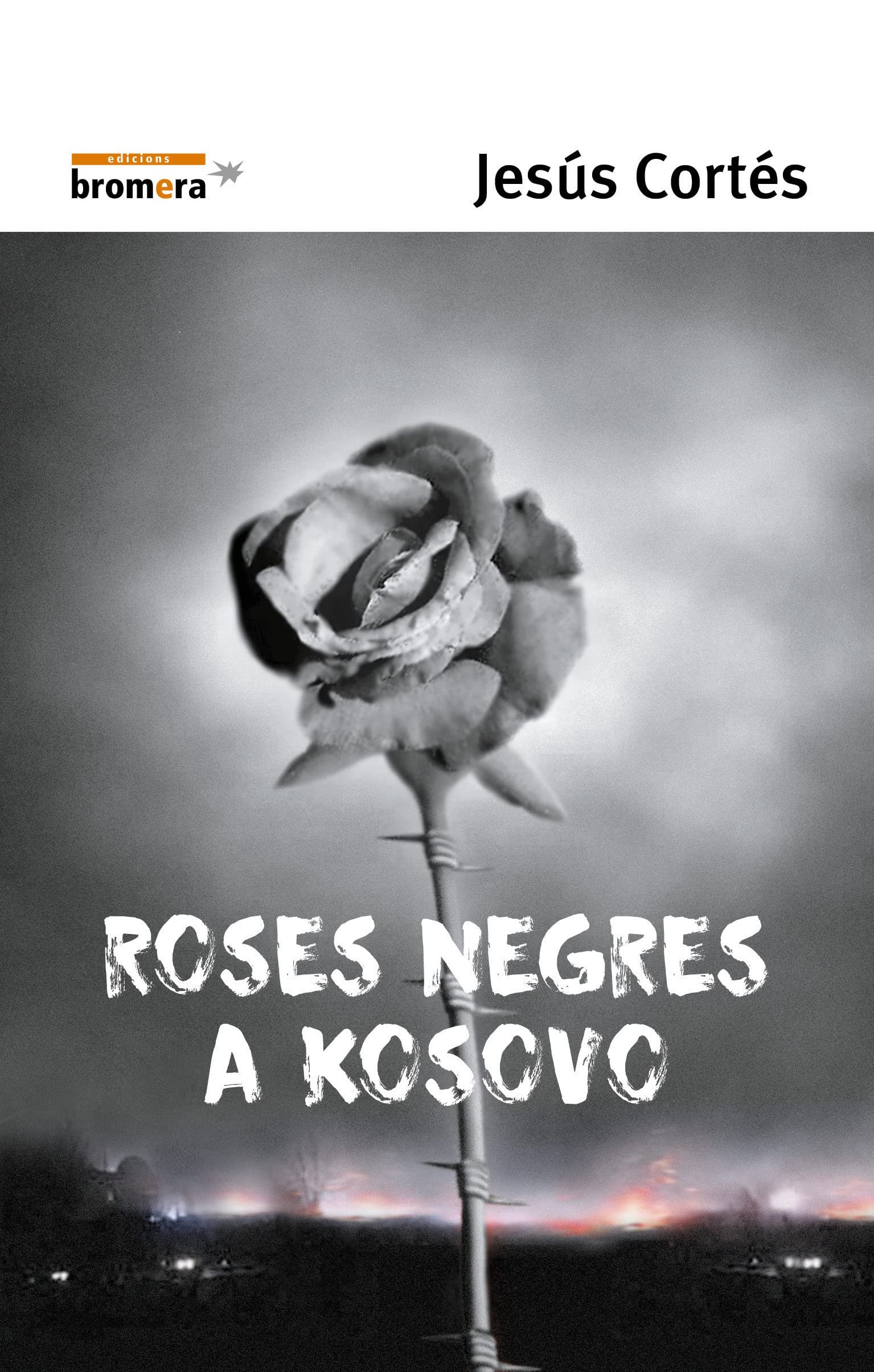 Roses negres a Kosovo: 47 (Espurna)