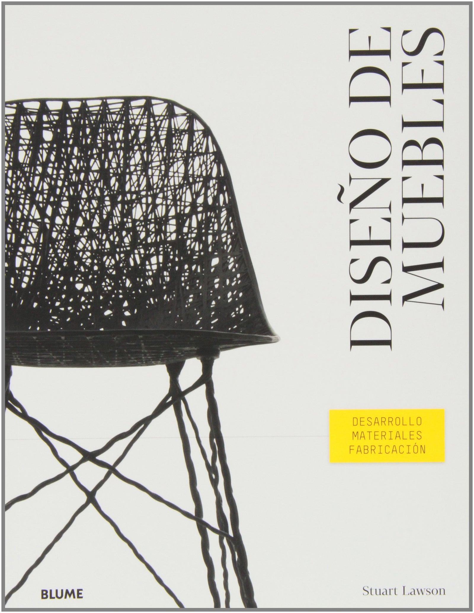 Diseño de muebles: Desarrollo. Materiales. Fabricación (BLUME-NATURART)