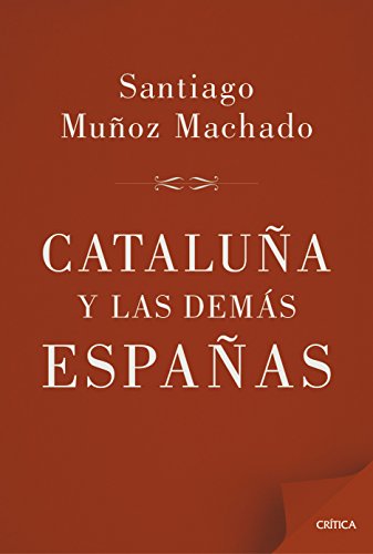 Cataluña y las demás Españas (Fuera de Colección)