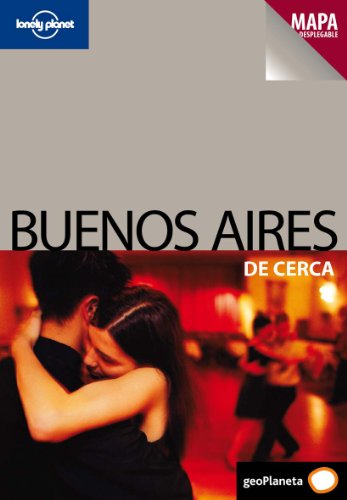 Buenos Aires De cerca 1 (Guías De cerca Lonely Planet) [Idioma Inglés]