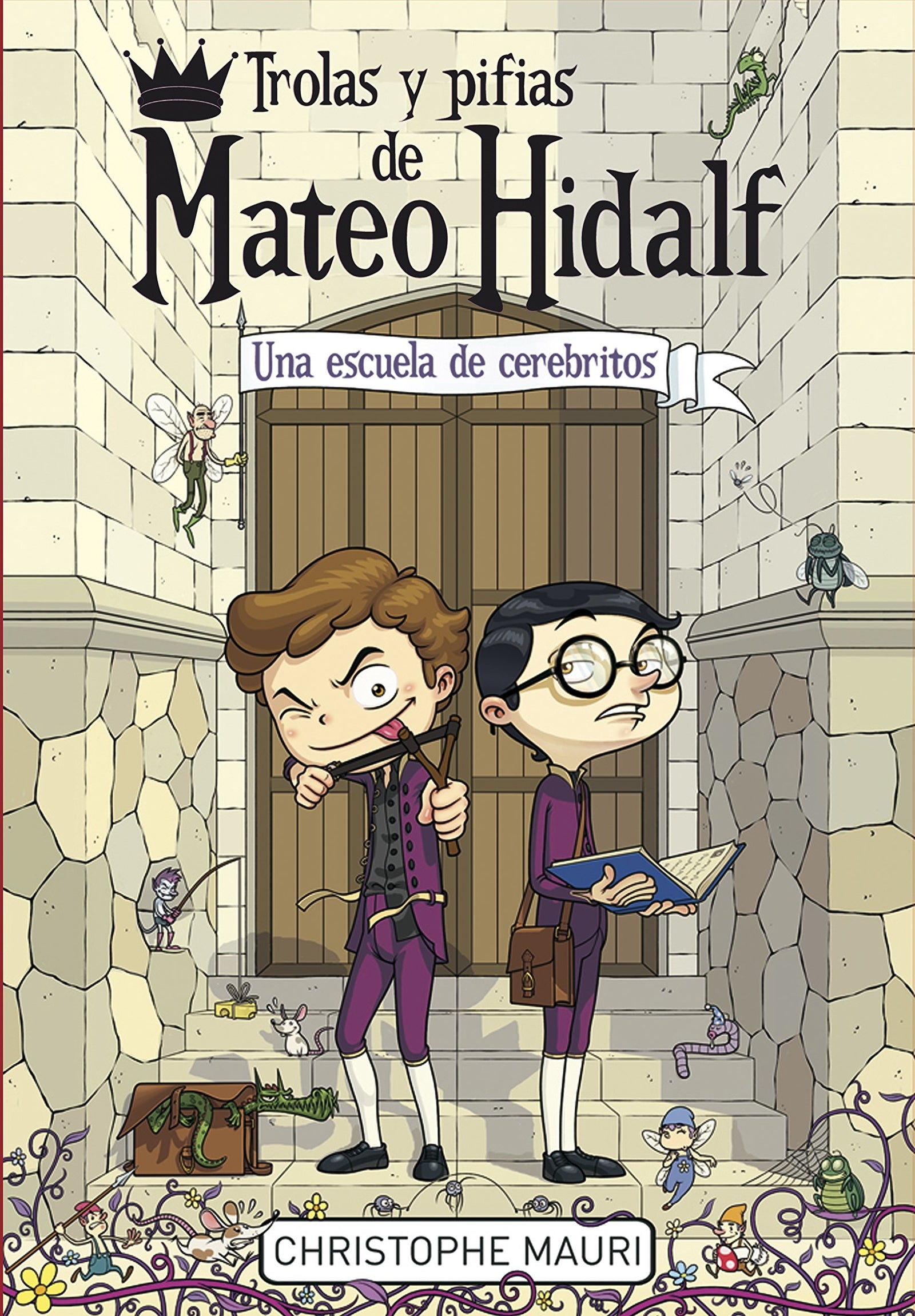 Trolas y pifias de Mateo Hidalf 2. Una escuela de cerebritos (Montena)