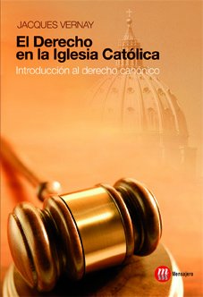 El derecho en la Iglesia católica : introducción al derecho canónico