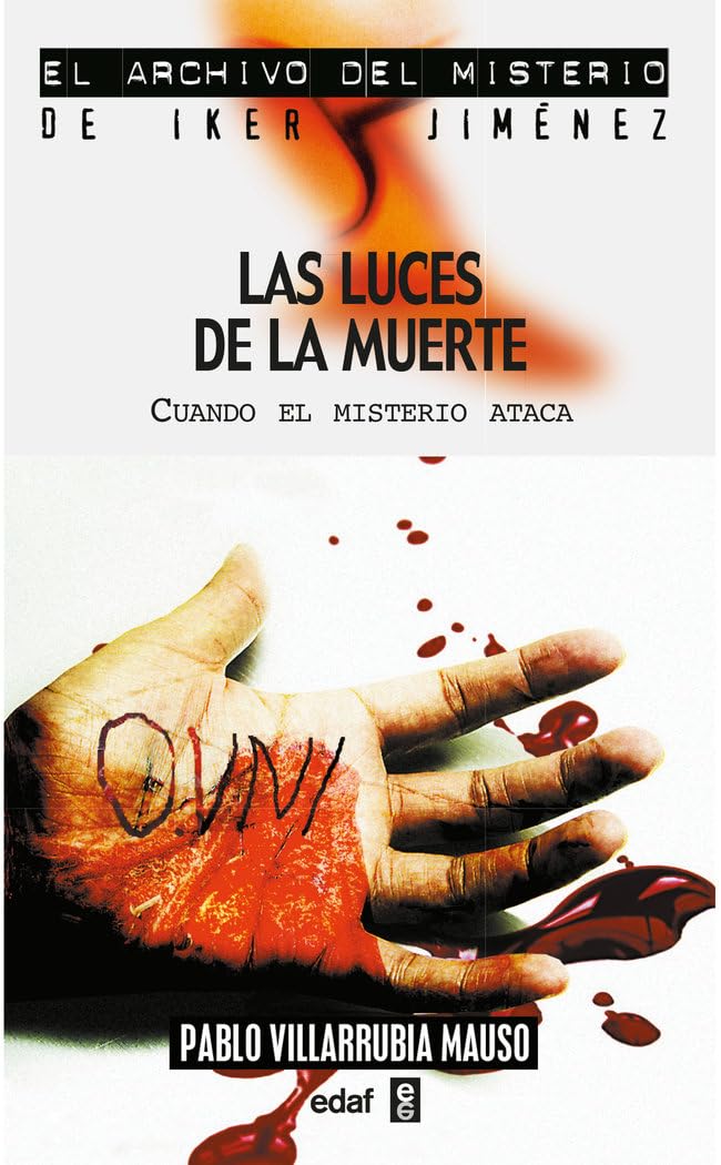 Luces De La Muerte: Cuando El Misterio Ataca (Mundo mágico y heterodoxo)