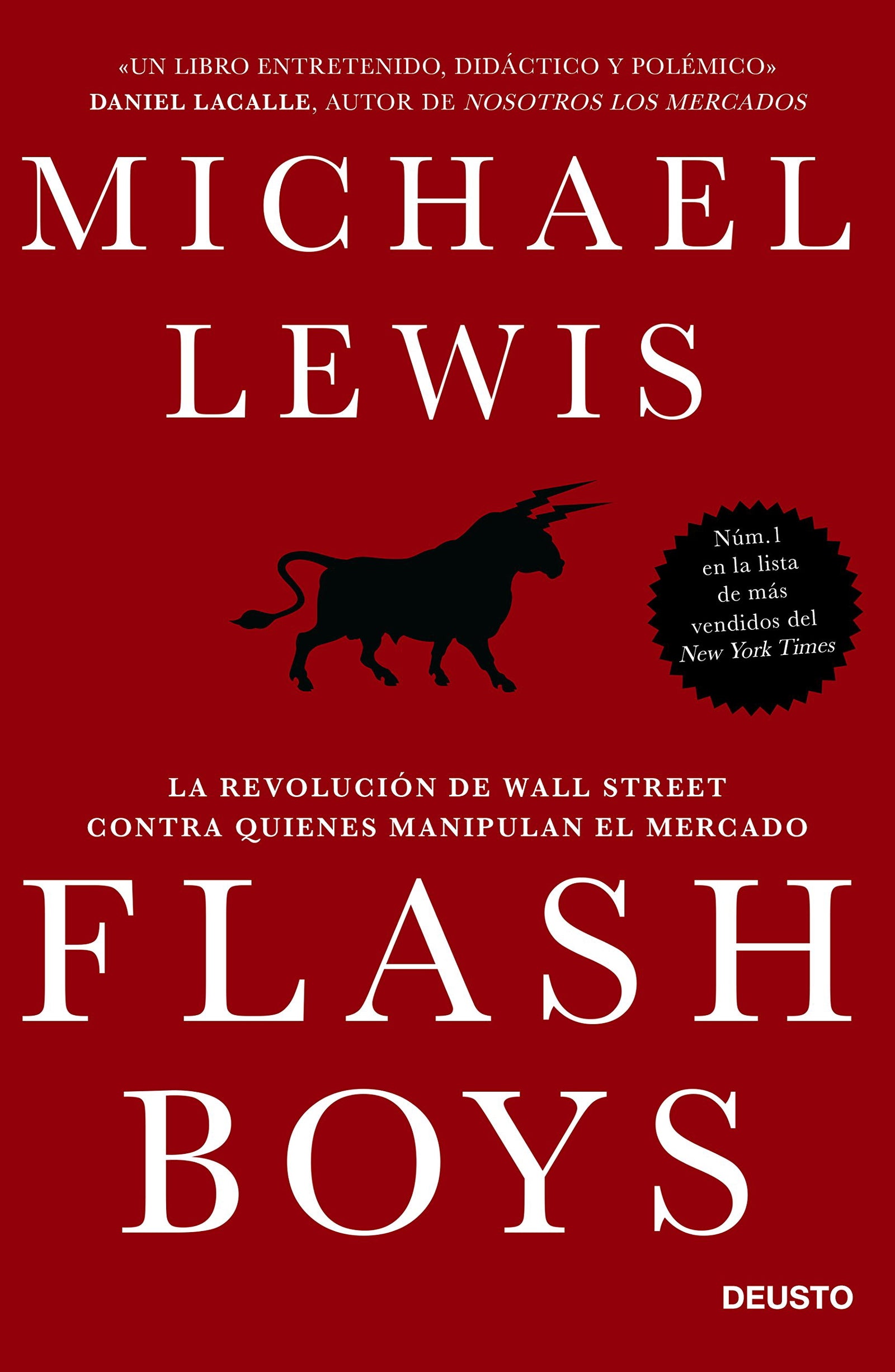 Flash Boys: La revolución de Wall Street contra quienes manipulan el mercado (Deusto)