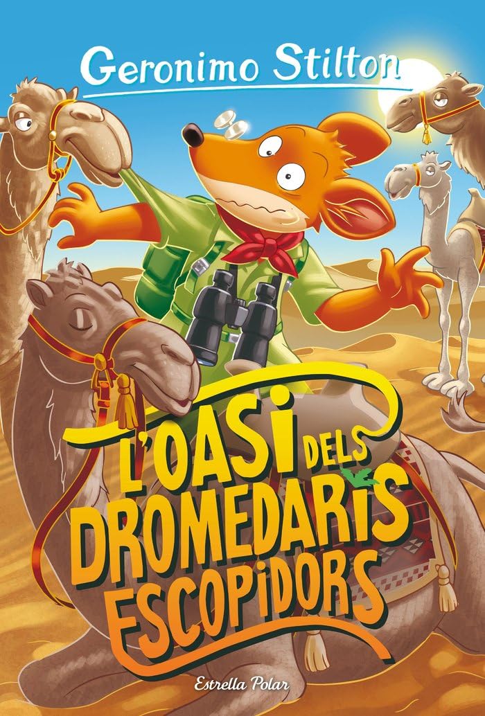 L'oasi dels dromedaris escopidors (GERONIMO STILTON. ELS GROCS)