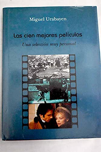 Las cien mejores películas. Una selección muy personal