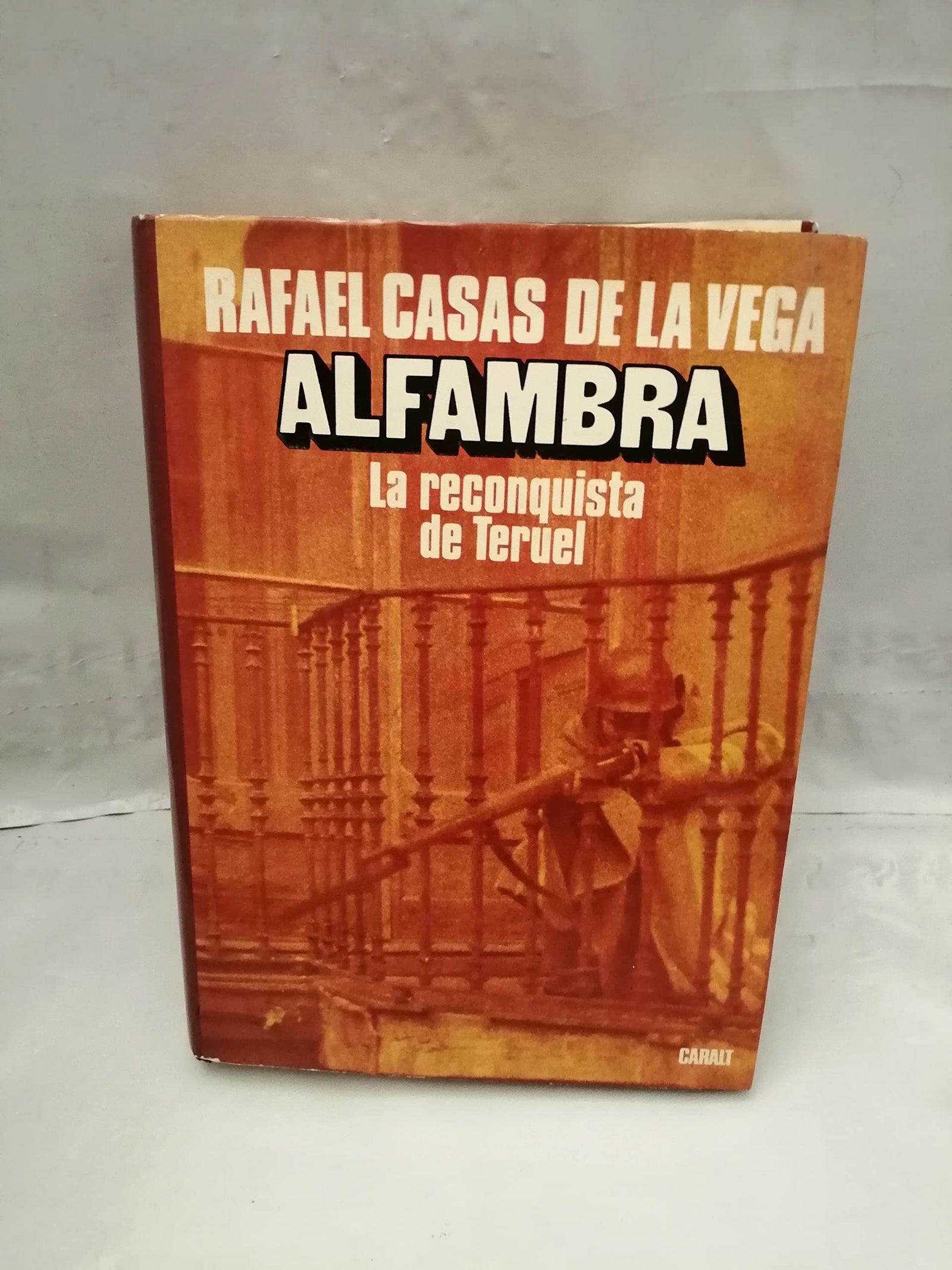 Alfambra : la reconquista de Teruel (La vida vivida)