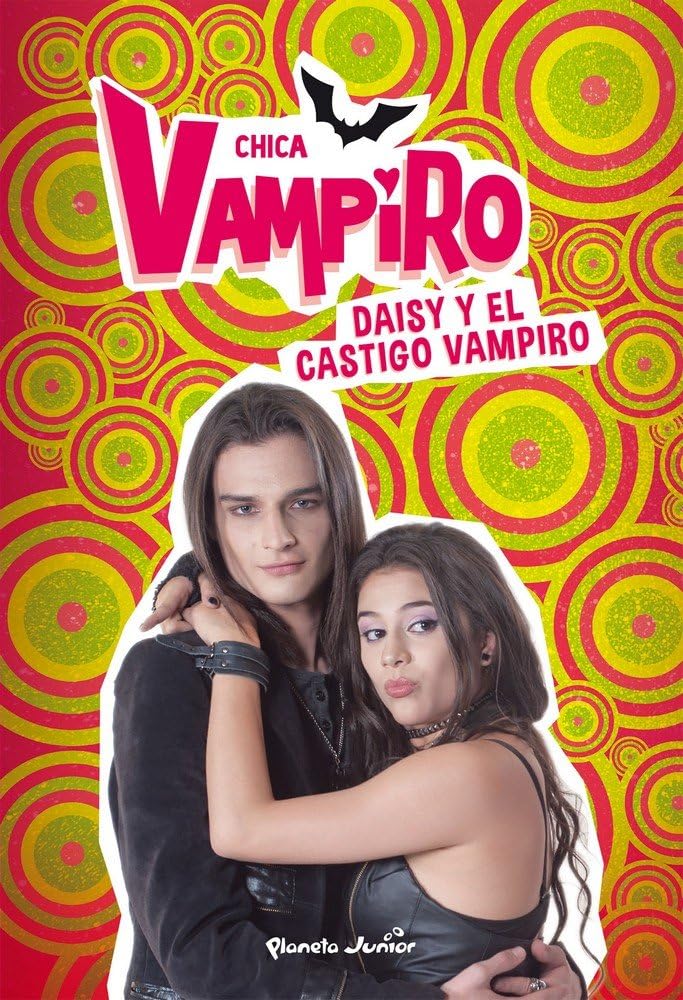 Chica Vampiro. Daisy y el castigo vampiro: Narrativa 8