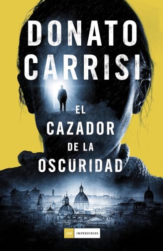 El Cazador De La Oscuridad (LOS IMPERDIBLES)