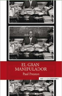 EL GRAN MANIPULADOR: LA MENTIRA COTIDIANA DE FRANCO: 00000 (NoFicción/Historia)