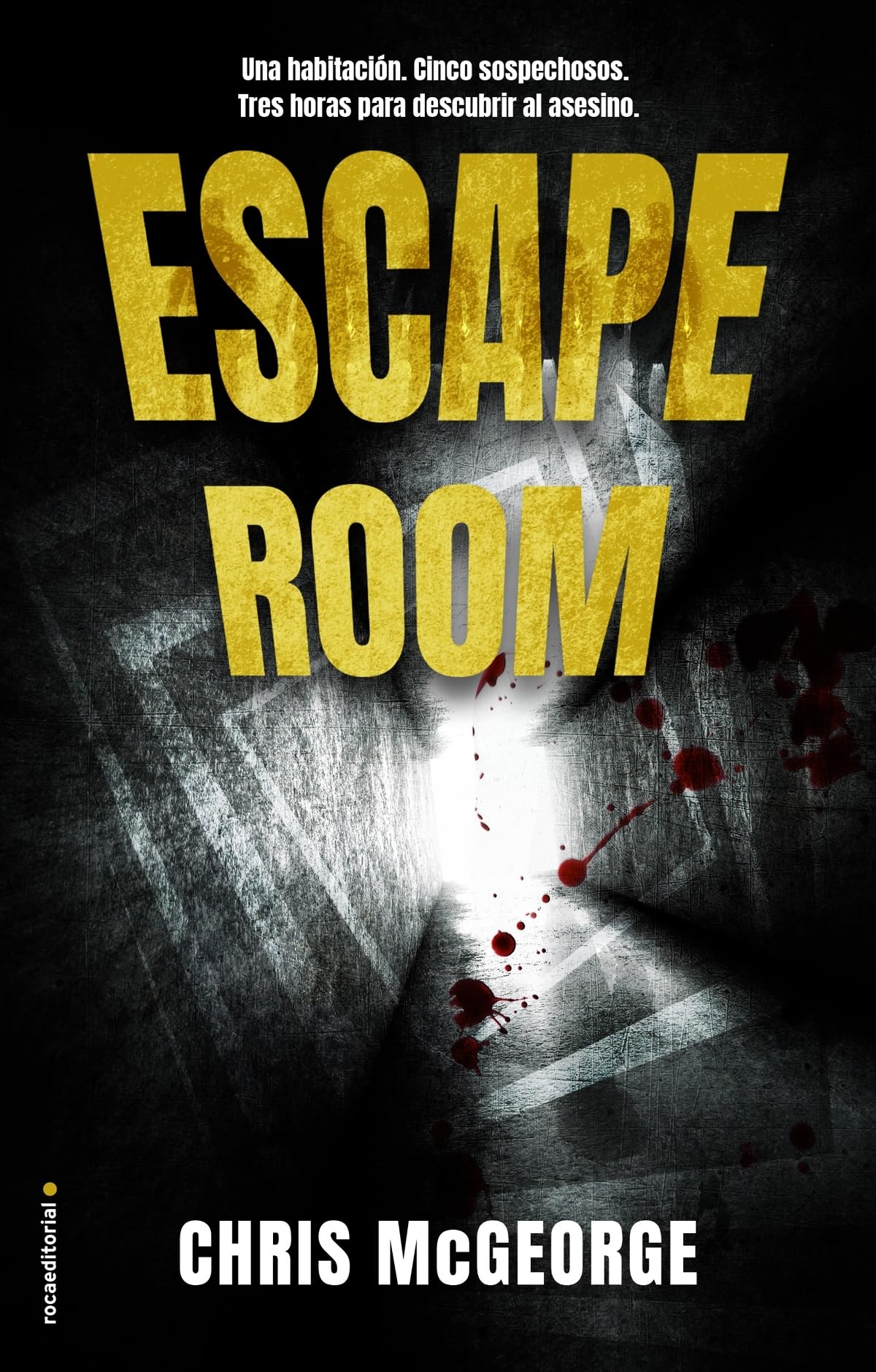 Escape room: Una habitación. Un cuerpo. Cinco sospechosos. Tres horas para encontrar al asesino. (Thriller y Suspense)