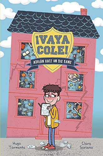 Vaya Cole. Adrián hace un Big Bang (Libro 1) (LITERATURA INFANTIL - Narrativa infantil)