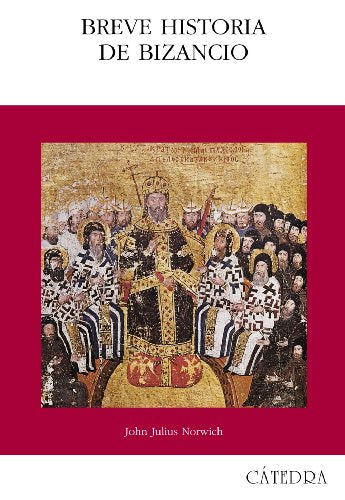 Breve historia de Bizancio (Historia. Serie Mayor)