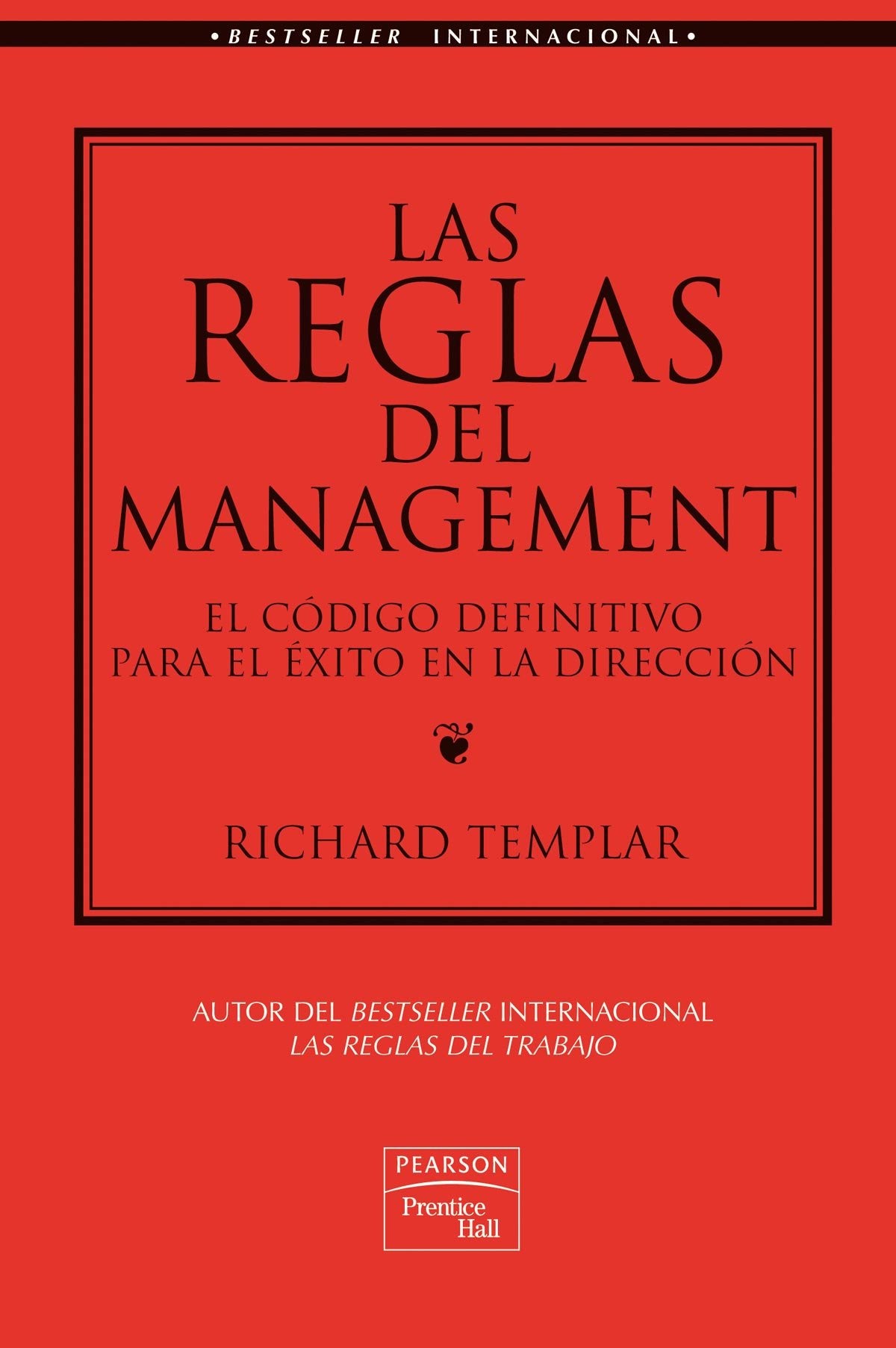 Las reglas del management: El código definitivo para el éxito en la dirección