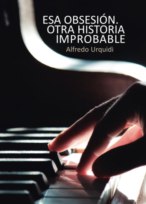 Esa obsesión. Otra historia improbable: 1 (Didot)