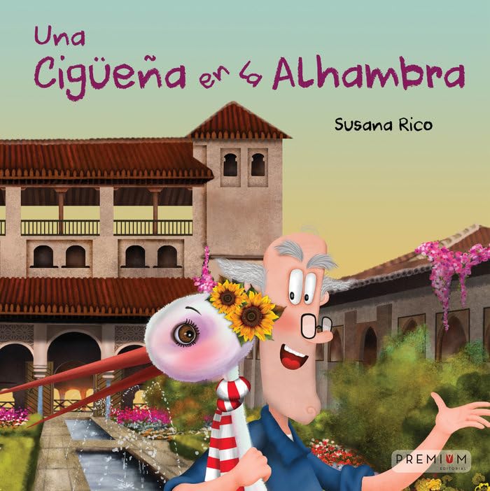 Una cigüeña en la Alhambra: 11 (Álbum Ilustrado)