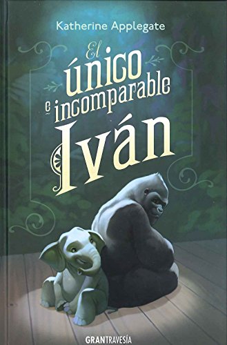El único e incomparabe Iván (Middle Grade)