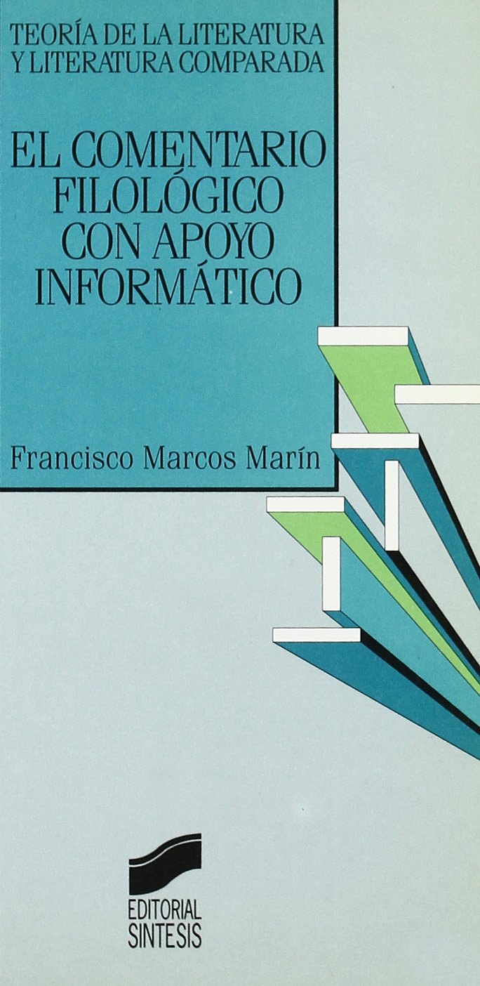 Comentario filológico con apoyo informático: 17 (Teoría de la literatura y literatura comparada)