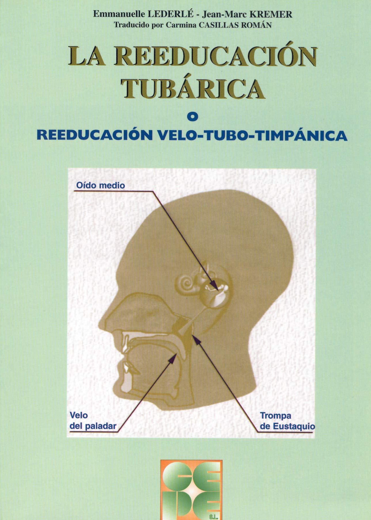 La Reeducación Tubárica. Reeducación velo-tubo-timpánica: Reeducación velo-tubo-timpánica: 12 (Lenguaje y comunicación)