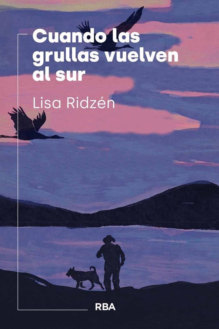 Cuando las grullas vuelven al sur (Narrativa contemporánea)