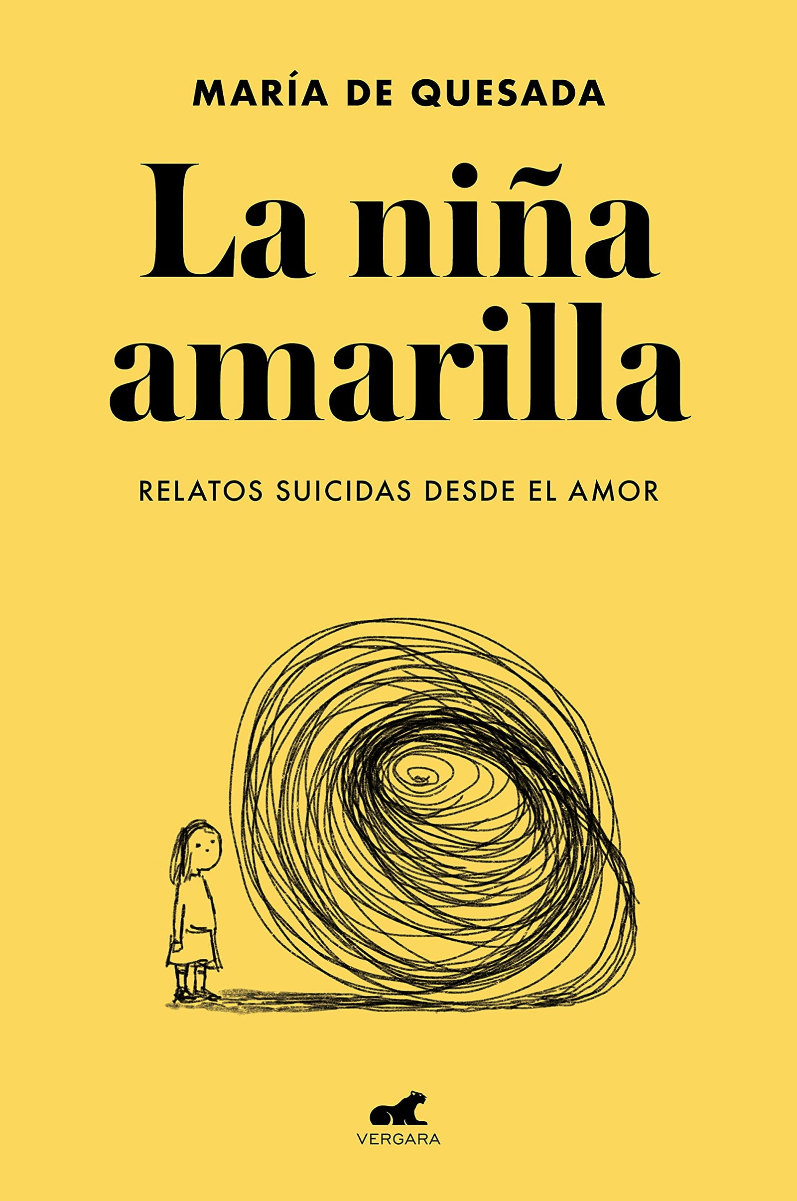 La niña amarilla: El libro de relatos suicidas desde el amor (Vergara)