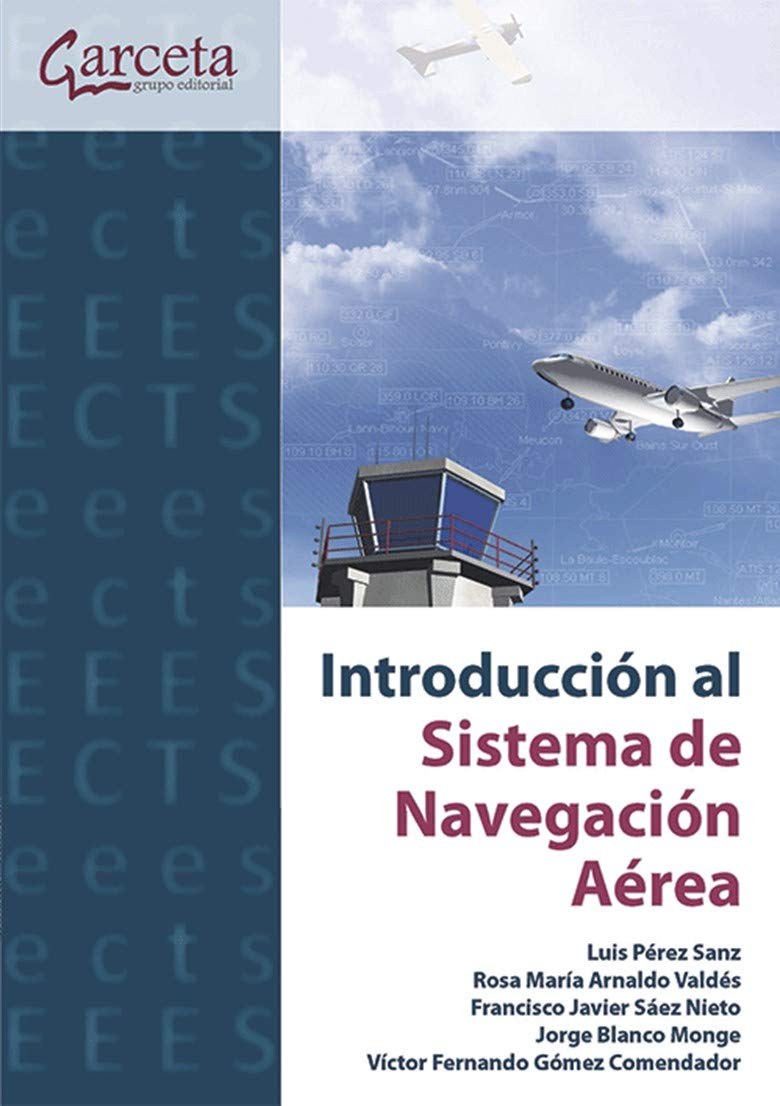 Introducción al sistema de navegación aérea (INGENIERIA Y TECNOLOGIA AEROESPACIAL)