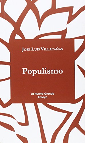 Populismo - (La Huerta Grande Ensayo): 1