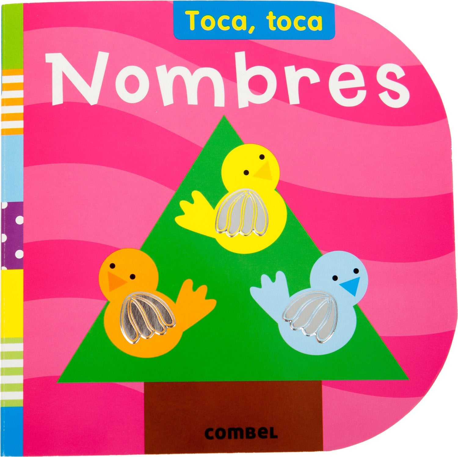 Nombres: 19 (Toca, toca)