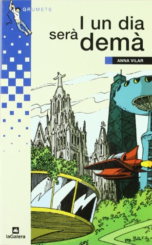 I un dia serà demà (Grumets)