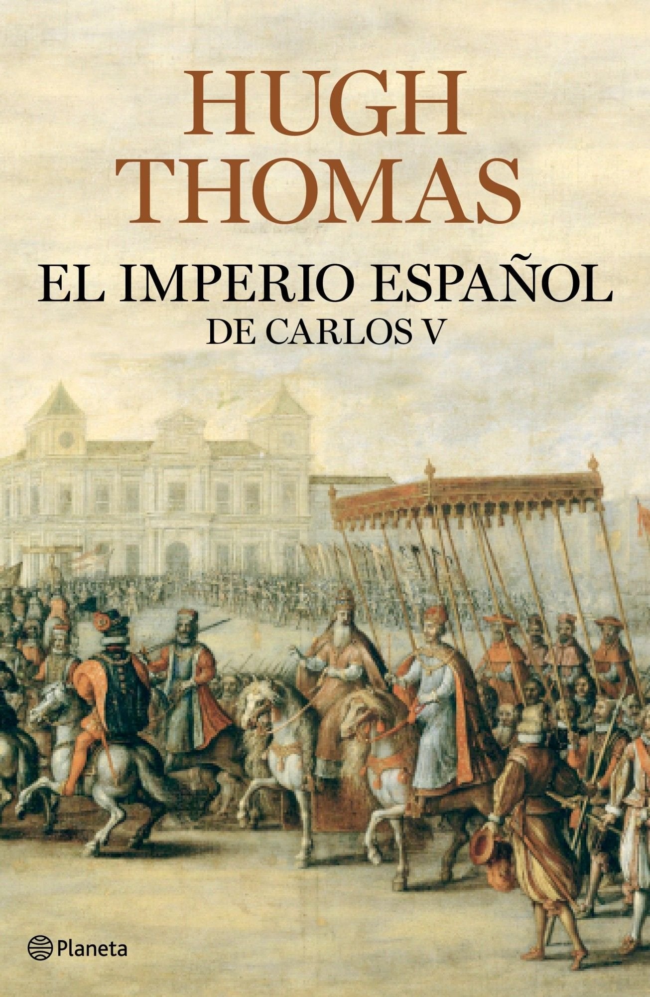El Imperio español de Carlos V (1522-1558) (Planeta)