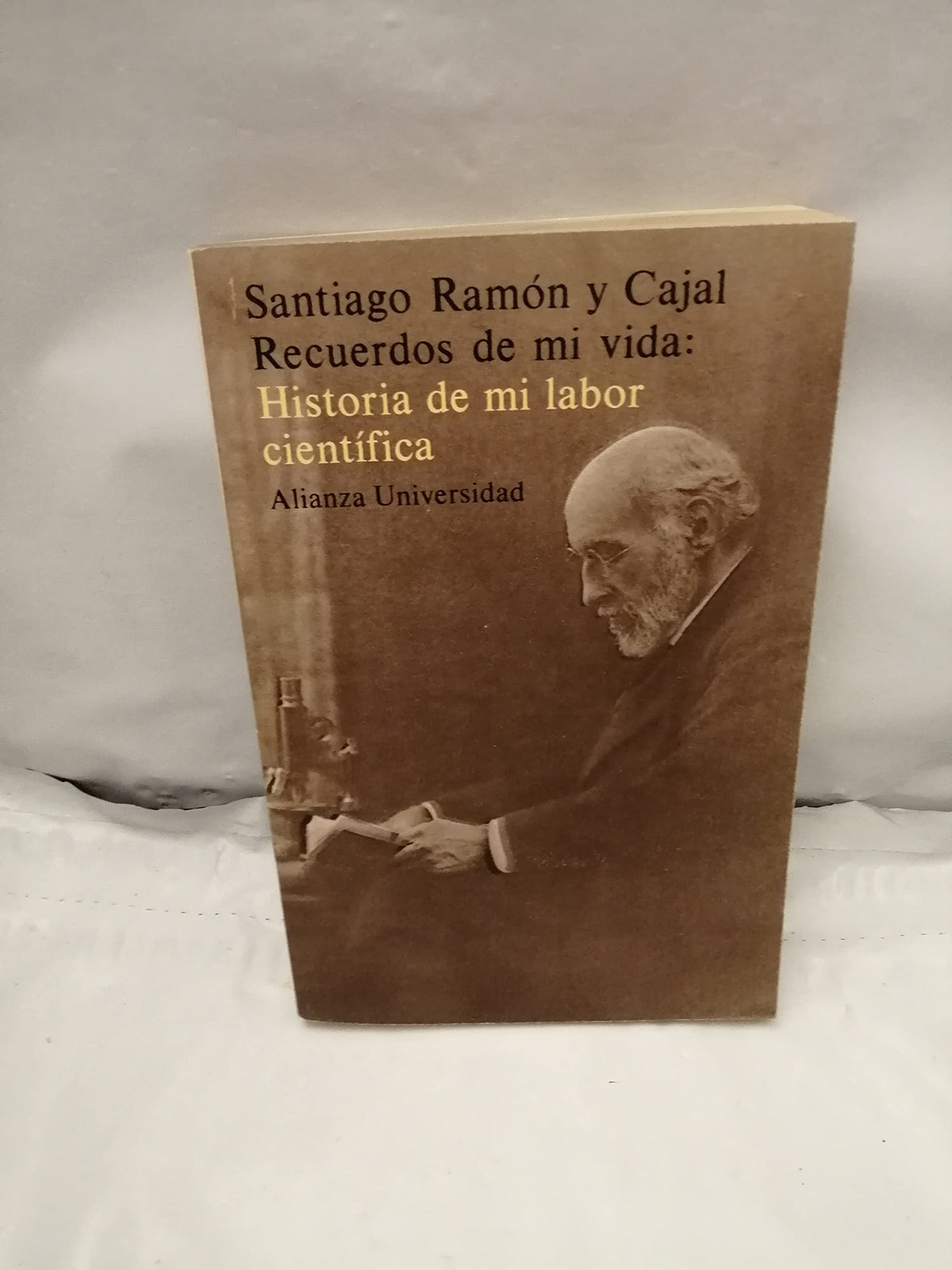 Recuerdos de mi vida: historia de mi labor científica (Alianza Universidad (Au))