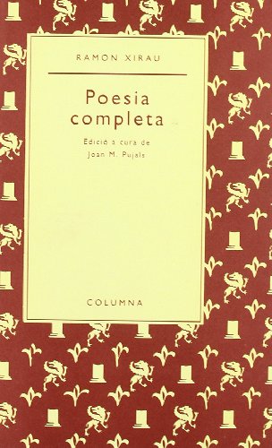 Poesia Completa (R. Xirau) (COL.LECCIO POESIA AURIA)
