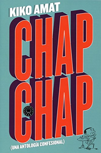 Chap Chap: Una antología confesional (BLACKIE BOOKS)