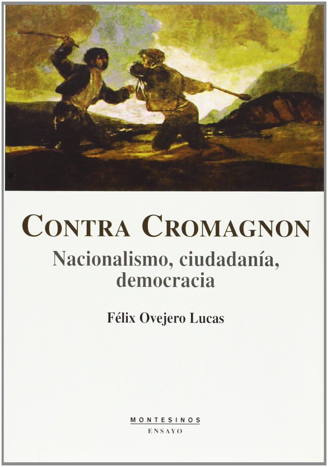 Contra Cromagnon: Nacionalismo, ciudadanía, democracia (Ensayo)