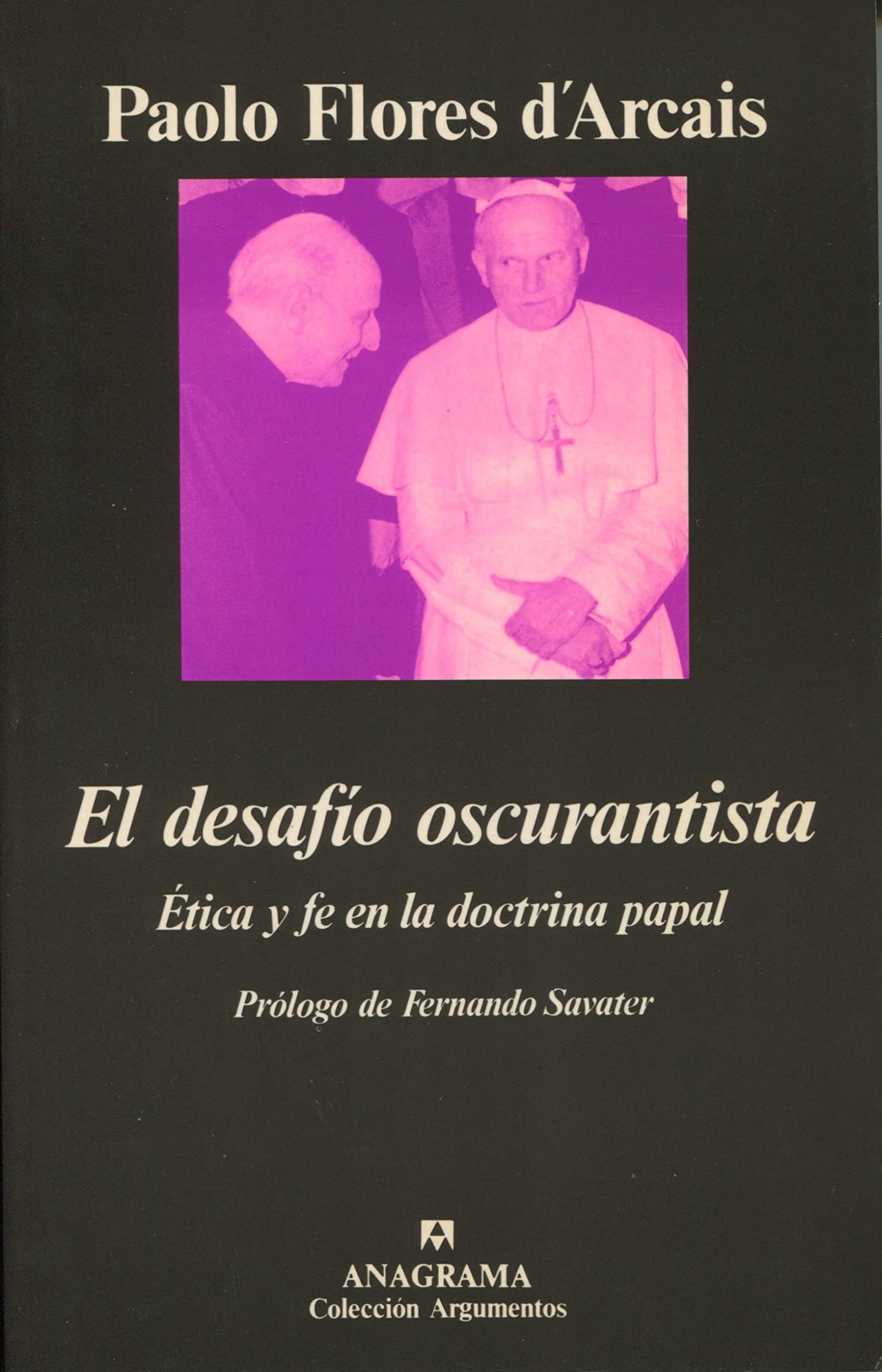 El desafío oscurantista (Ética y fe en la doctrina papal): 158 (Argumentos)