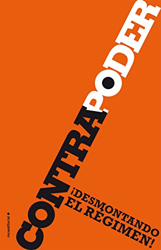 Contrapoder: ¡Desmontando el régimen!
