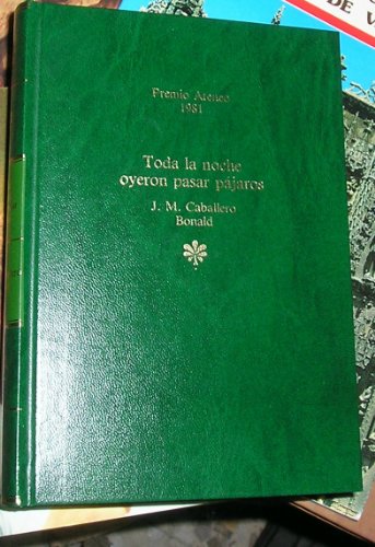 Toda la noche oyeron pasar pajaros