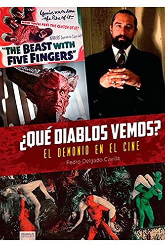 ¿Que Diablos Vemos? El Demonio En El Cine (COMICS Y RELATOS FICCION OSCURA)