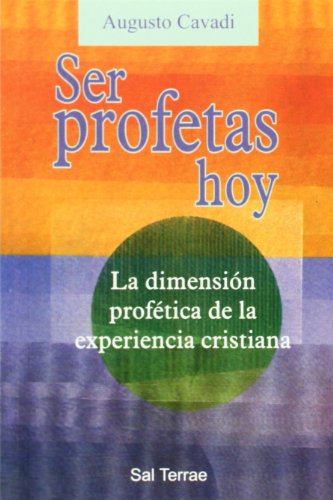 Ser profetas hoy: La dimensión profética de la experiencia cristiana: 102 (Pozo de Siquem)
