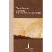 EL AMANTE EXTREMADAMENTE PUNTILLOSO: 00000 (BRUGUERA)