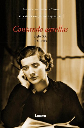 Contando estrellas.Siglo XX: La vida escrita por las mujeres II (ENSAYO)