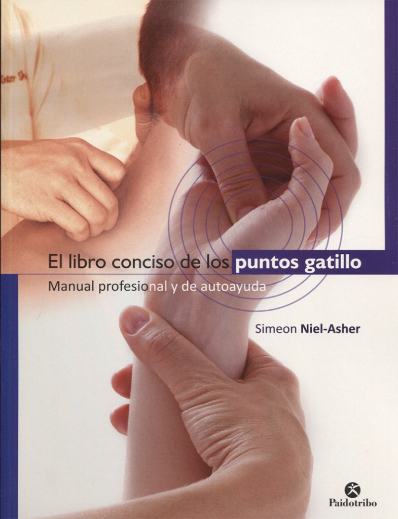 El libro conciso de los puntos gatillo. Manual profesional y de autoayuda (Deportes)